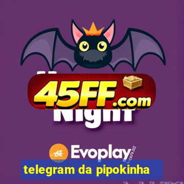telegram da pipokinha